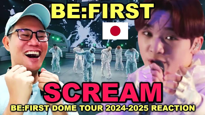 BE:FIRST - Scream - BE:FIRST DOME TOUR 2024-2025 REACTION