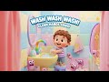 Wash Wash Wash Your Hands! 🧼 Fun Handwashing Song for Toddlers | Step-by-Step 3D Animation