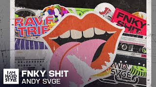 Andy Svge - Fnky Sh!T (Official Audio)