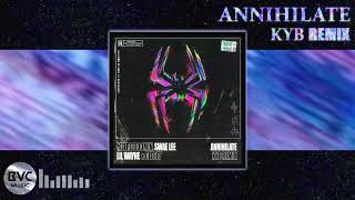 Metro Boomin - Annihilate (KYB Remix) 「 Spider-Man: Across the Spider-Verse 」