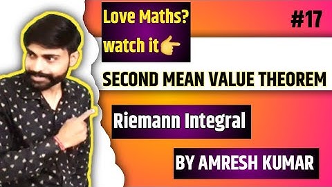 Second Mean value theorem of Riemann integral | Mean value theorem | Riemann Integral amresh kumar