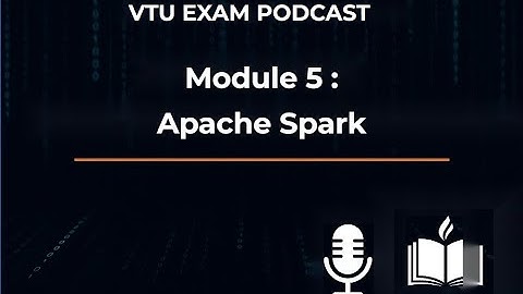 BAD601 Big Data Analytics Mod 5 in Kannada | Apache Spark | VTU Exam | 6th Sem | 2022 Scheme