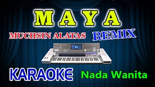 Maya Remix Karaoke Muchsin Alatas HD Nada Wanita