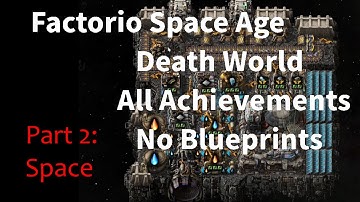 Factorio Space Age Death World 100% Achievements, No preloaded Blueprints, Part 2: Space