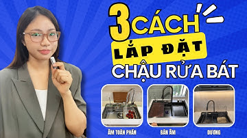 3 CÁCH LẮP ĐẶT CHẬU RỬA BÁT 1 HỐ | DUNG OMORI