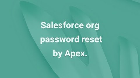 Salesforce org  password reset by Apex||@SalesforceExperienceOfficial