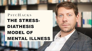 The stress-diathesis model of mental illness: understanding the origin of psychological problems