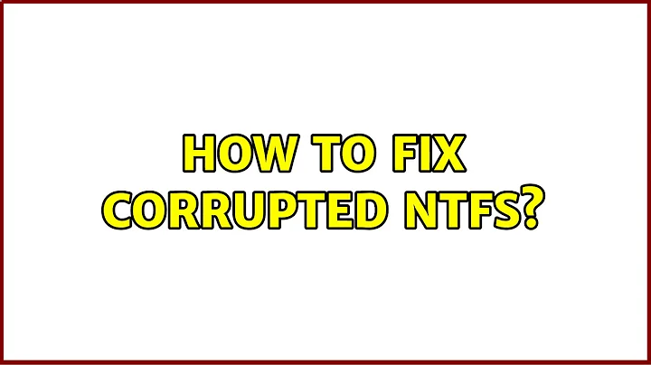 How to fix corrupted NTFS? (2 Solutions!!)
