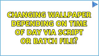 Celebrity Changing wallpaper depending on time of day via script or batch file? (5 Solutions!!) Wealth