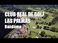 Club Real de Golf de  Las Palmas (Gran Canaria) -  Eindrücke