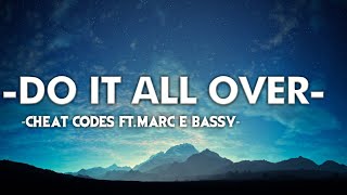 Cheat Codes - Do It All Over (Lyrics) feat. Marc E. Bassy