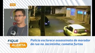 Policia esclarece assassinato de morador de rua no Jacintinho; cometia furtos