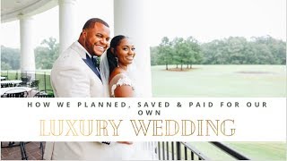 HOW WE PLANNED, SAVED &amp; PAID FOR OUR OWN WEDDING