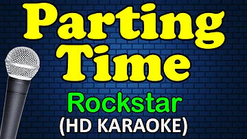 PARTING TIME - Rockstar (HD Karaoke)