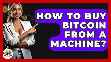 How to Buy Bitcoin from a Machine? - CryptoBasics360.com