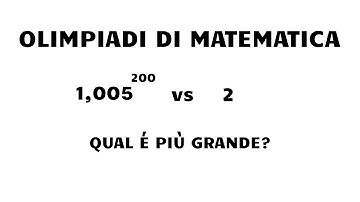 Olimpiadi di Matematica spiegate: è più grande 1,005^200 o 2?