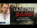 La decima legione di cesare la pi gloriosa della storia