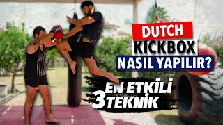Dutch Kickboks | ETKİLİ 3 TEKNİK