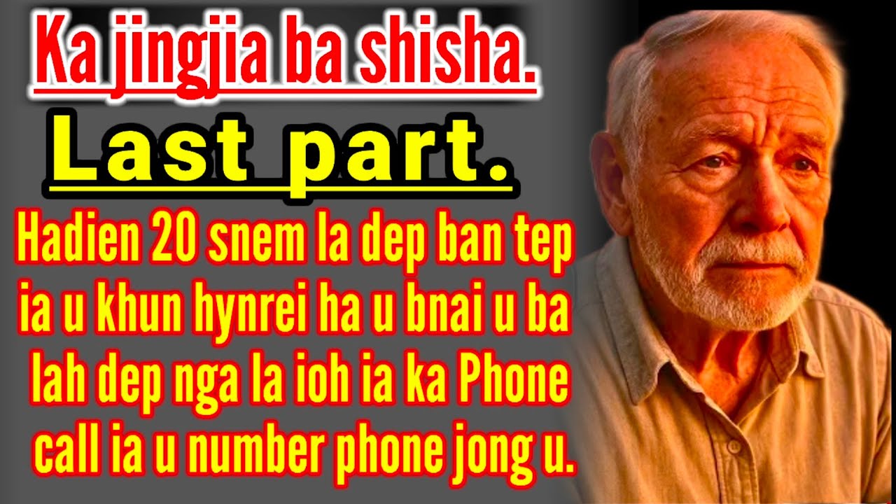 20 SNEM NGA LA DEP BAN TEP IA U KHUN HYNREI MYNTA NGA LA IOH IAKA PHONE CALL NGAM LAH SHUH BAN KREN.