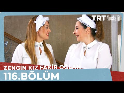 Zengin Kız Fakir Oğlan 116.Bölüm Tek PARÇA FULL HD 1080p