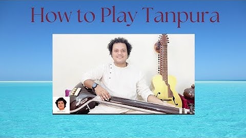 How to Play Tanpura | तानपुरा कैसे बजाएं @siddharthabanerjeeofficial