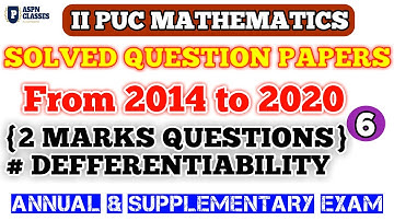 PU 2 MATHEMATICS SOLVED QUESTION PAPERS FROM 2014 TO 2020 || DEFFERENTIABILITY 2 MARKS QUESTIONS