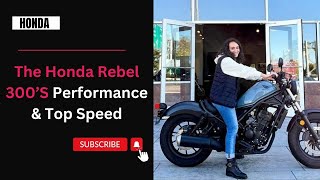 Honda Rebel 300 Top Speed And Performance