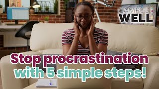Break free from procrastination spirals with these five steps