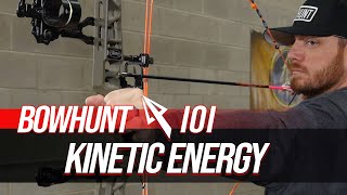 Kinetic Energy: What It Is, Why It's Important, & How To Calculate It | Bowhunt 101