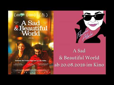 A Sad & Beautiful World - Filmkritik