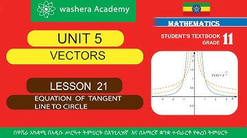 MATHEMATICS GRADE   11  UNIT  5  LESSON   21  EQUATION  OF  TANGENT  LINE TO CIRCLE