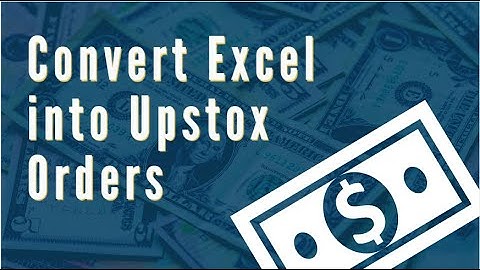 How to place orders from Excel to Upstox Trading Account - in English (pivottrading.co.in)