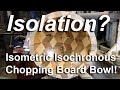 Isolation? Isometric Isochronous Chopping Board Bowl! Woodturning a Tumbling Bowl