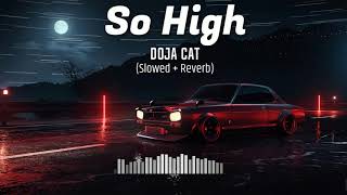 Download Mp3 Doja Cat - So High (Slowed + Reverb To Perfection) (Tiktok Song) Gudang lagu Download Mp3 Doja Cat - So High (Slowed + Reverb To Perfection) (Tiktok Song)