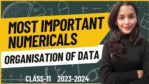 Class-11 | Statistics | Ch-4 | Organisation of Data | Most important questions | CBSE | Study Pro |