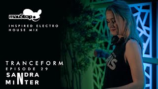 Tranceform 29: Mau5trap Inspired Electro House Mix by Sandra Minter