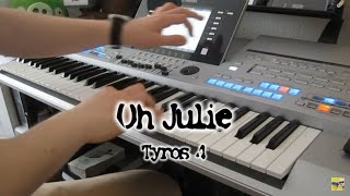 Oh Julie - Tyros 4 chords