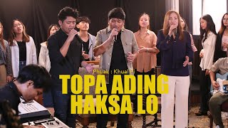 TOPA ADING HAKSA LO | Khual Pi
