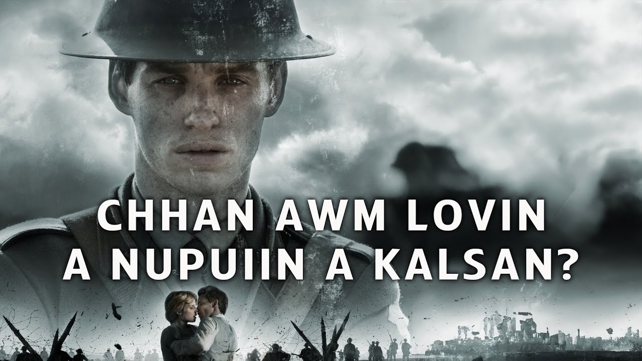 CHHAN AWM LOVIN A NUPUIIN A KALSAN?! [MOVIE RECAP MIZO]