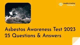 Asbestos Awareness Practice Test | 25 Questions & Answers