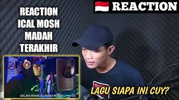 Madah Terakhir - Ical Mosh REACTION
