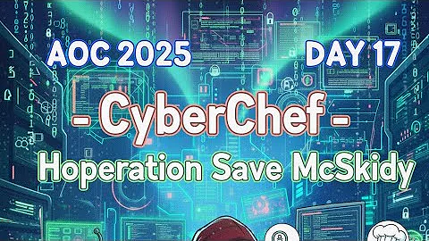 AOC 2025 Day 17: CyberChef - Hoperation Save McSkidy | Shield Security