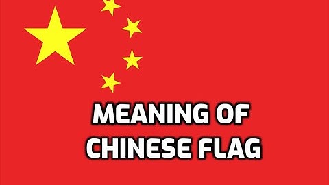 Meaning of Chinese Flag