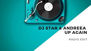 Dj Star & Andreea - Up Again (Radio Edit)
