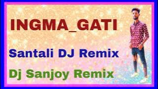 Santali dj Remix 2022/Ingma Gati/Dj Sanjoy Remix Raiganj