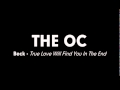 The OC Music - Beck - True Love Will Find You In The End