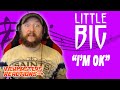 LITTLE BIG I'M OK OFFICIAL MUSIC VIDEO REACTION