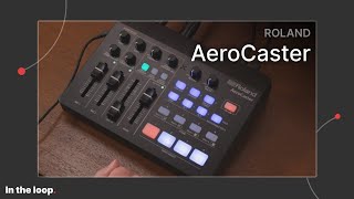 AeroCaster Live System from Roland // In the loop