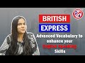 Advanced vocabulary to enhance your english speaking skills  british express