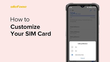 How to Customize Your SIM Card on your Ulefone Smartphone